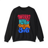 Work Hard Dream Big - Unisex Heavy Blend™ Crewneck Sweatshirt