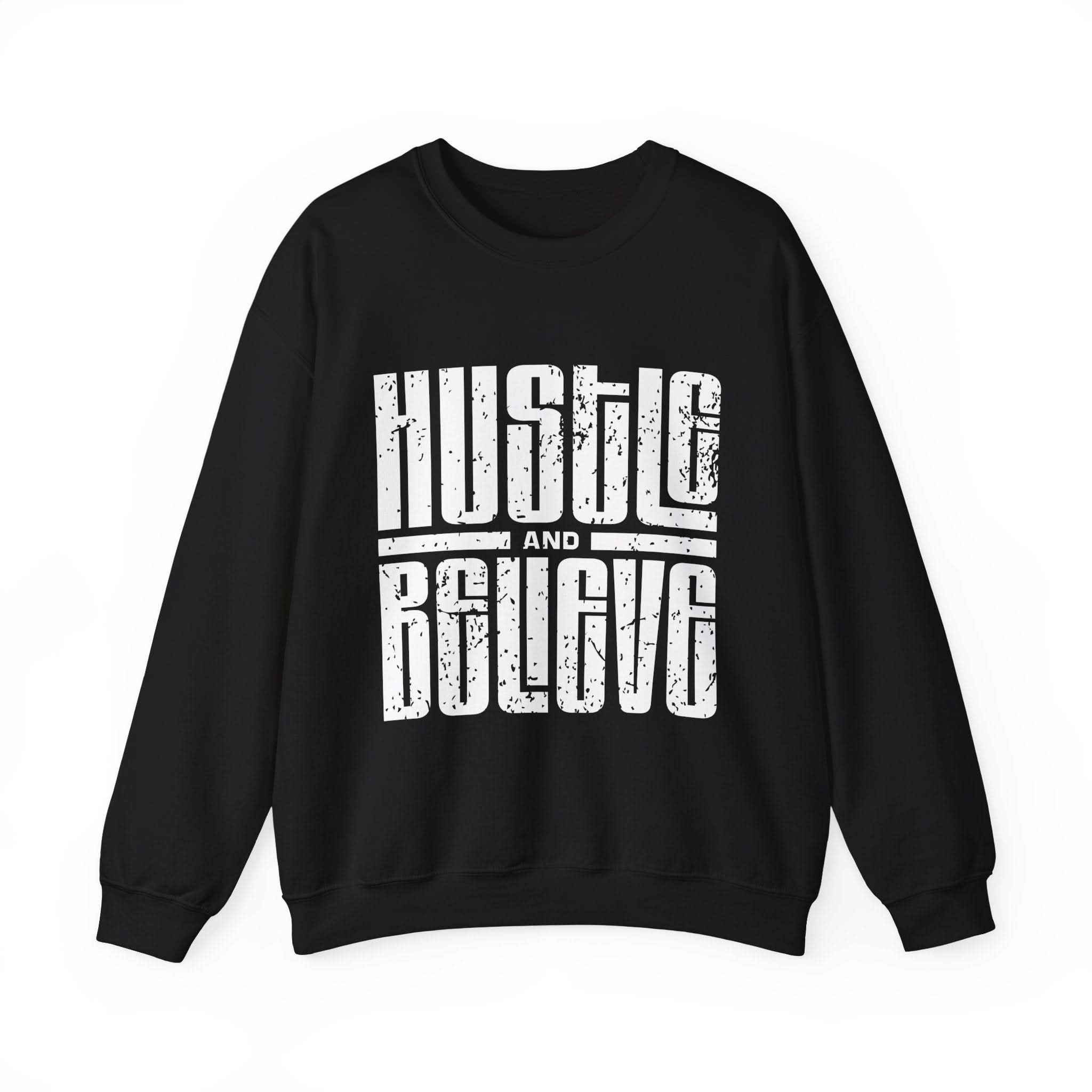 Hustle and Believe Sweatshirt for Dreamers, Cozy Crewneck, Motivational Apparel, Unisex Gift for Entrepreneurs, Trending Fashion