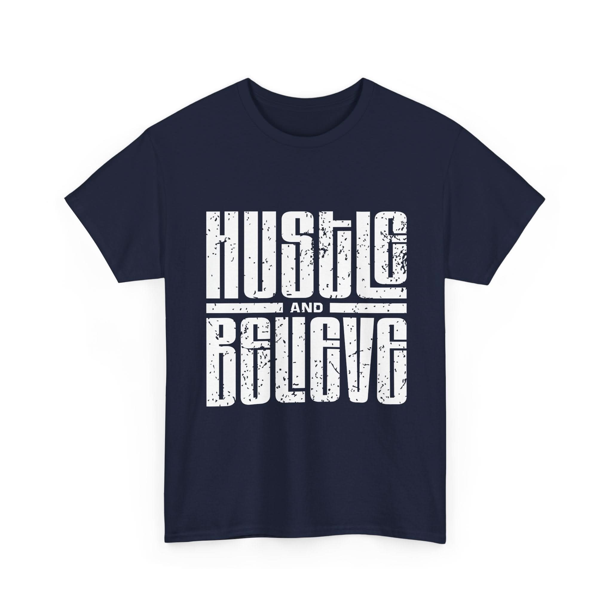 Hustle and Believe Tee - Motivational Unisex Cotton T-Shirt, Gift for Entrepreneurs, Inspirational Apparel, Everyday Wear, Fitness Top