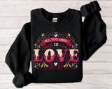 Love Typography Sweatshirt — "All You Need Is Love" Floral Crewneck