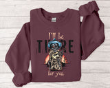 Crewneck Sweatshirt — "I'll Be There For You" Skeleton Cowboy Graphic
